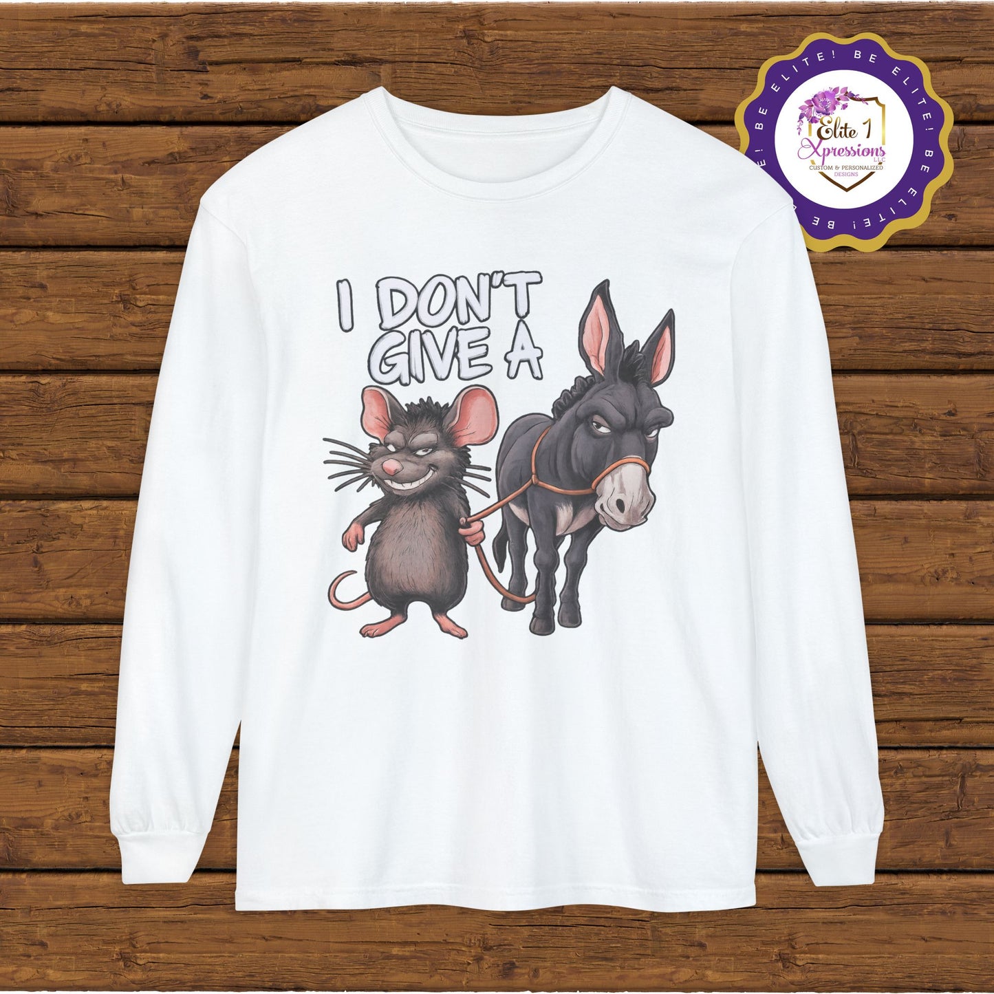 I Don't Give a Rat's A** Unisex Long Sleeve T-Shirt