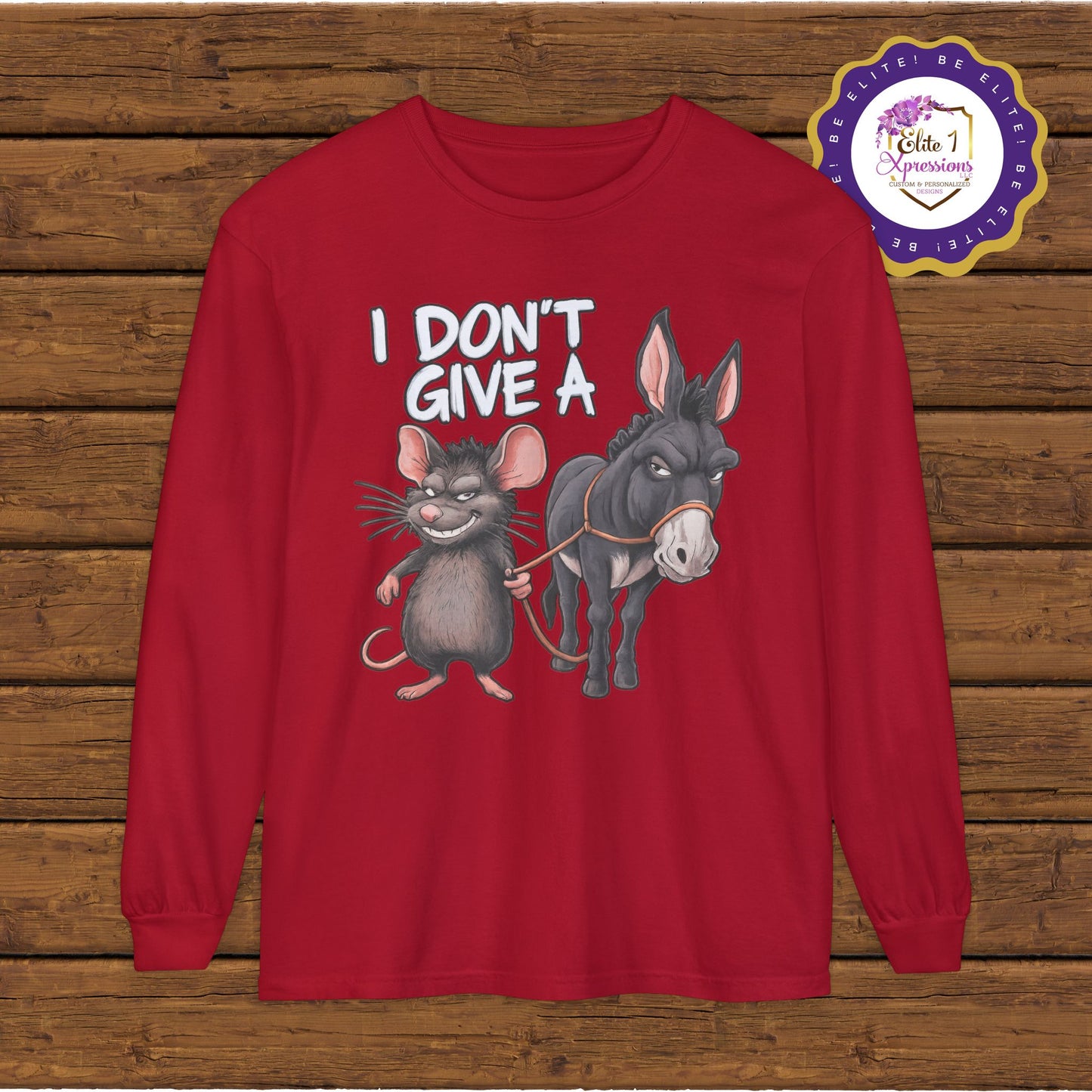 I Don't Give a Rat's A** Unisex Long Sleeve T-Shirt
