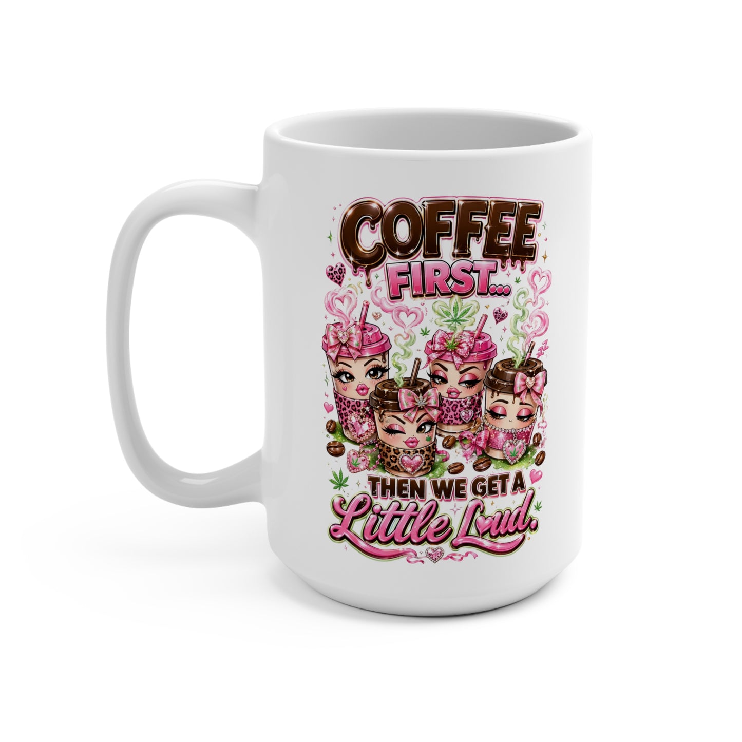 First Coffee "Little Loud" Mug | 15oz Ceramic Coffee Cup