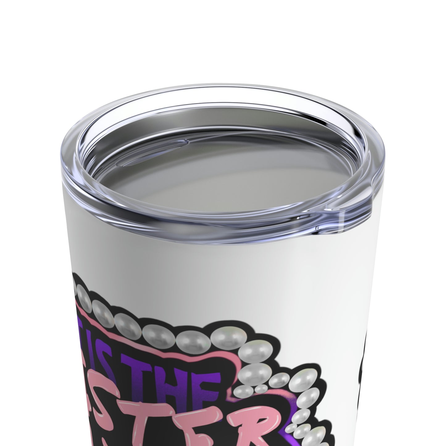 It's the Sisterhood Tumbler (Purple & Pink) 20oz