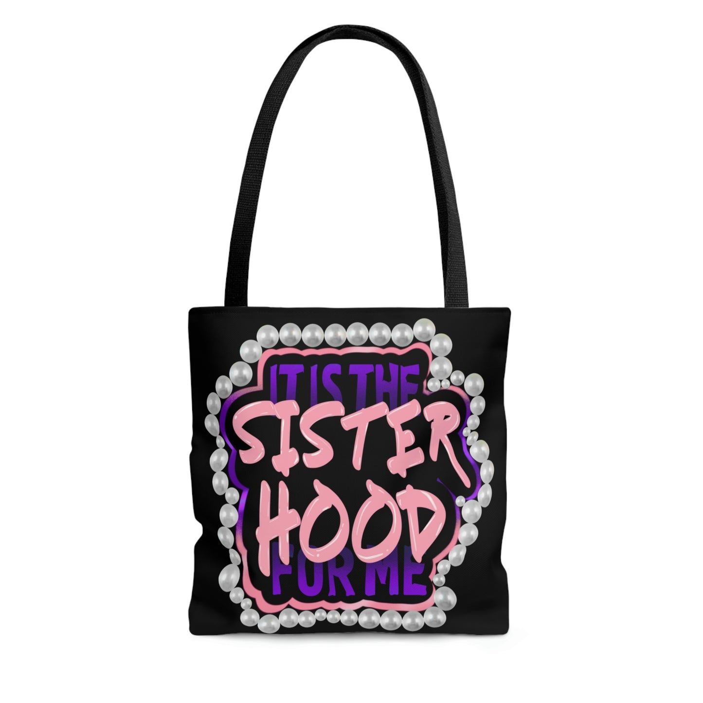It's the Sisterhood (Black) Tote Bag