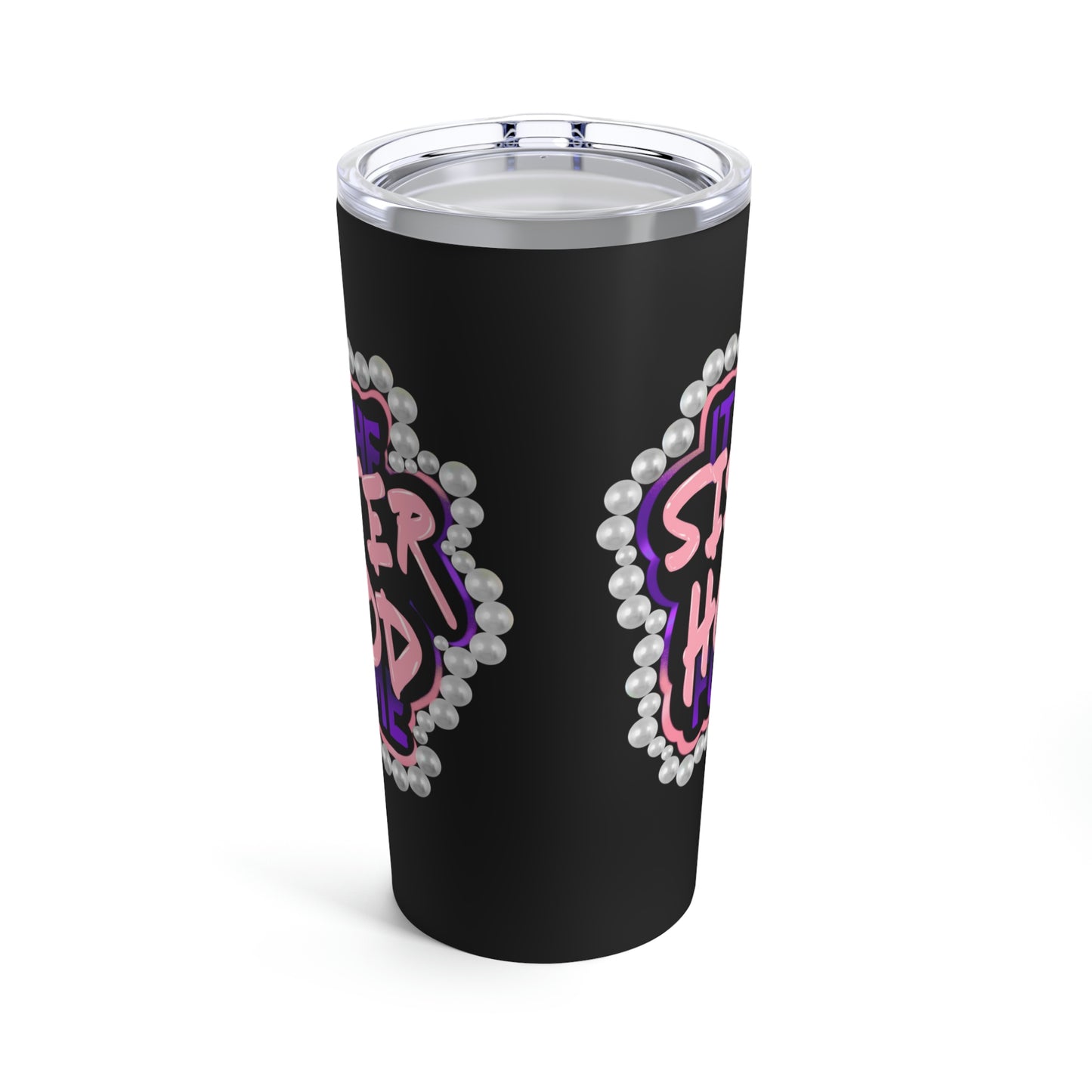 It's the Sisterhood Tumbler (Black) 20oz