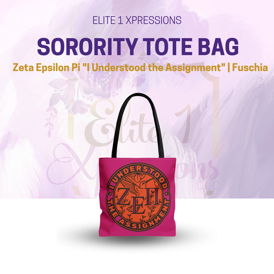 Zeta Epsilon Pi Sorority "I Understood the Assignment" Tote Bag (Fuschia)