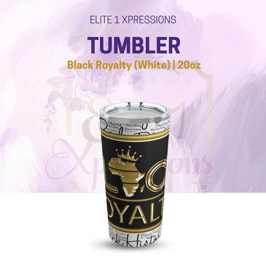 Black Royalty (White) Tumbler 20oz