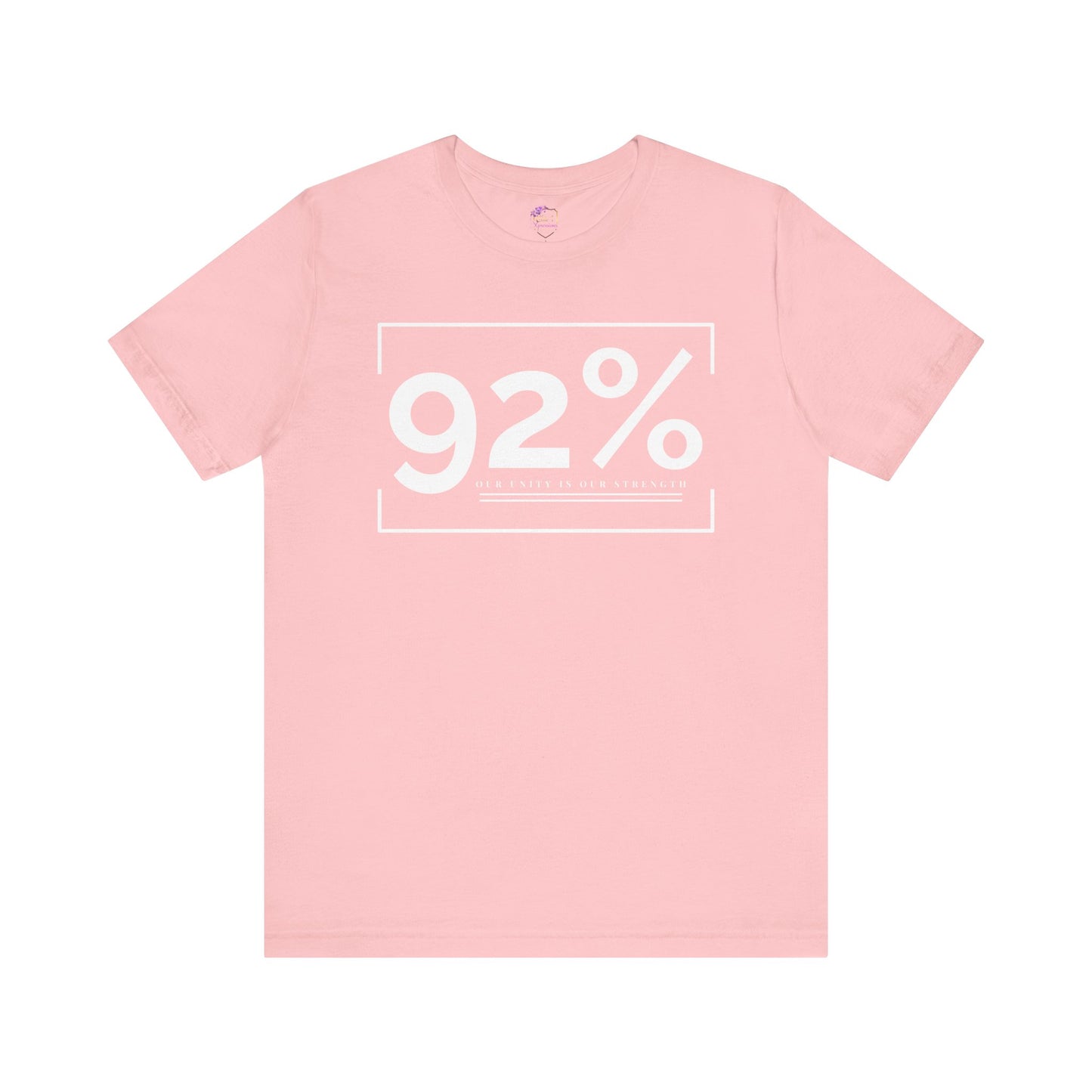 92% ~ We Are Strong ~ Unisex Short Sleeve Tee