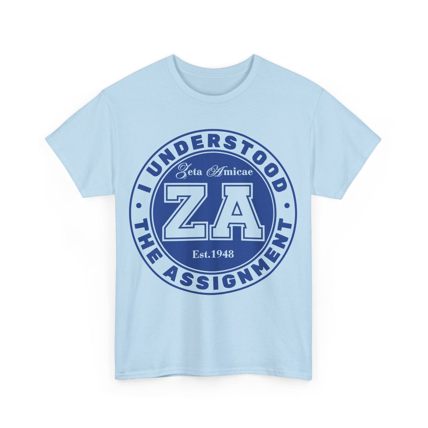 Zeta Amicae "I Understood the Assignment" T-Shirt