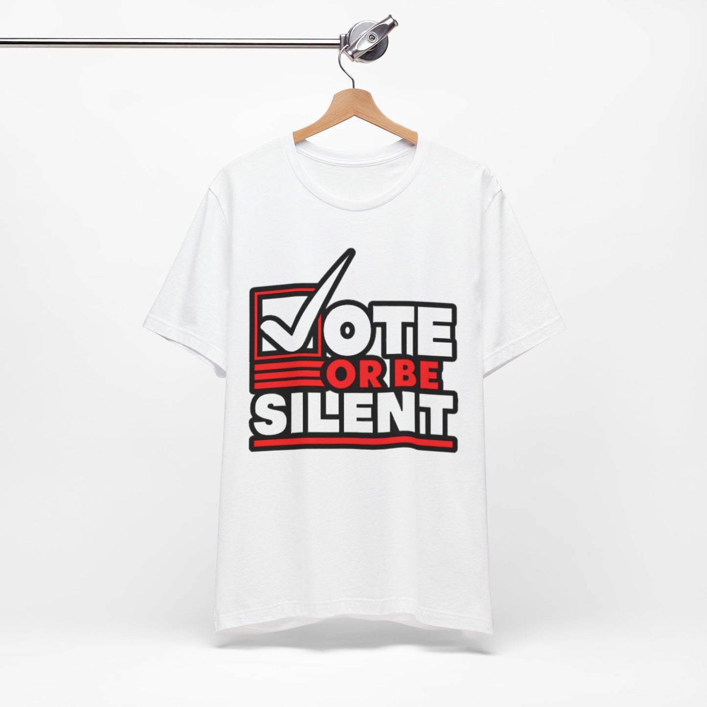 Vote or Be Silent (Red n White) ~ Unisex Jersey Short Sleeve Tee