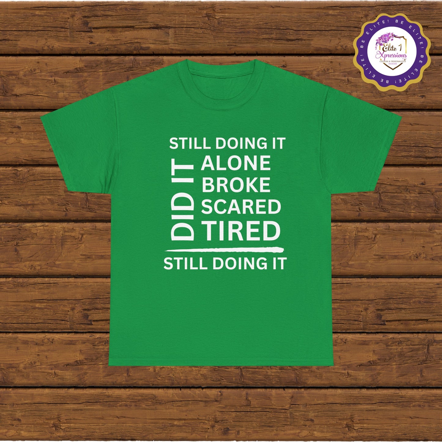 Still Doing It T-Shirt (White Words)