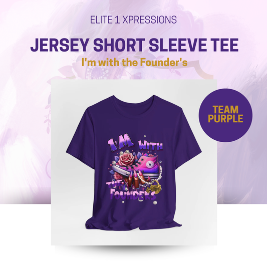 I'm with the Founder's ~ Unisex Jersey Short Sleeve Tee