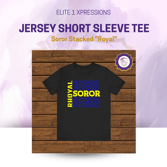 Soror Stacked "Rhoyal"~ Unisex Jersey Short Sleeve Tee