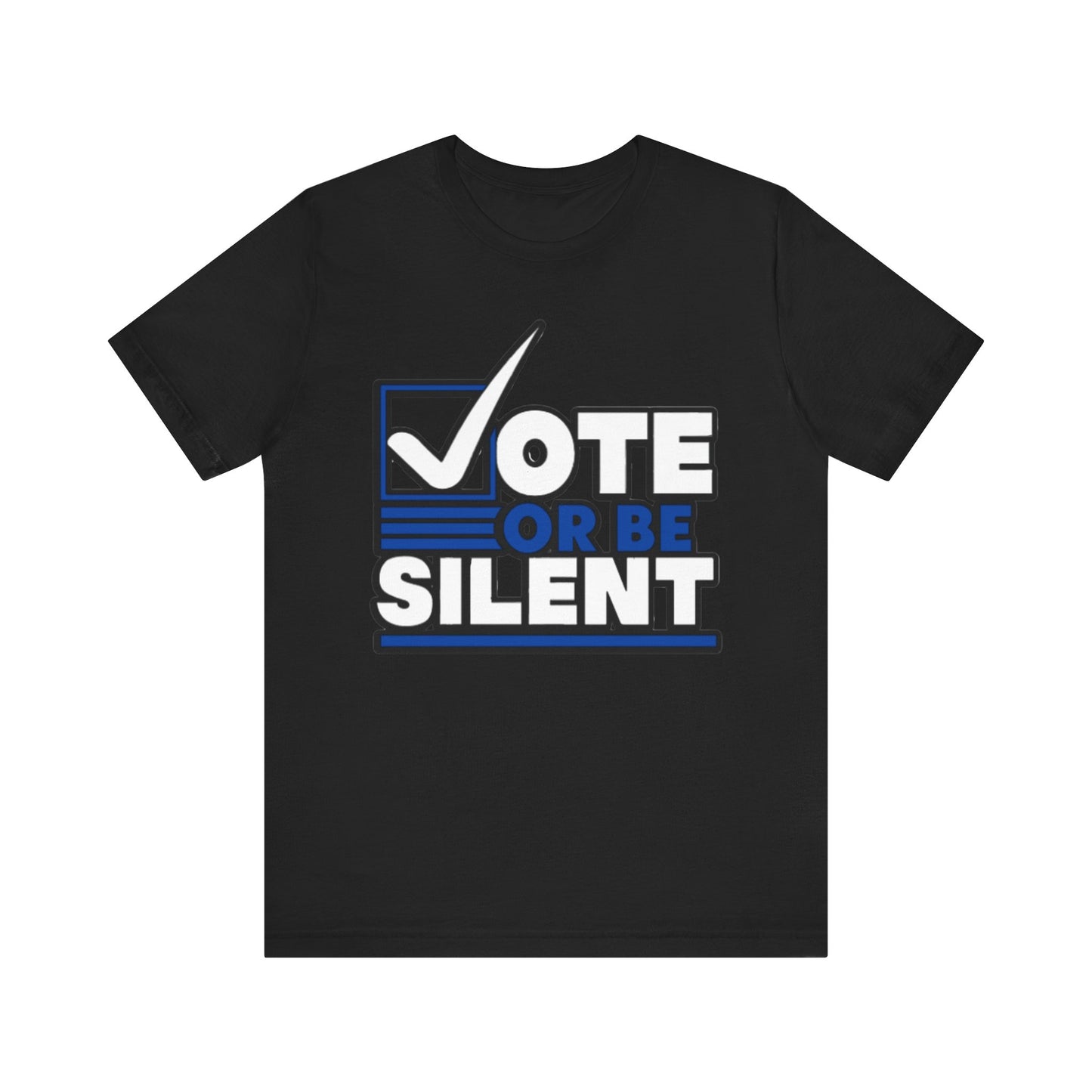 Vote or Be Silent (Blue n White) ~ Unisex Jersey Short Sleeve Tee