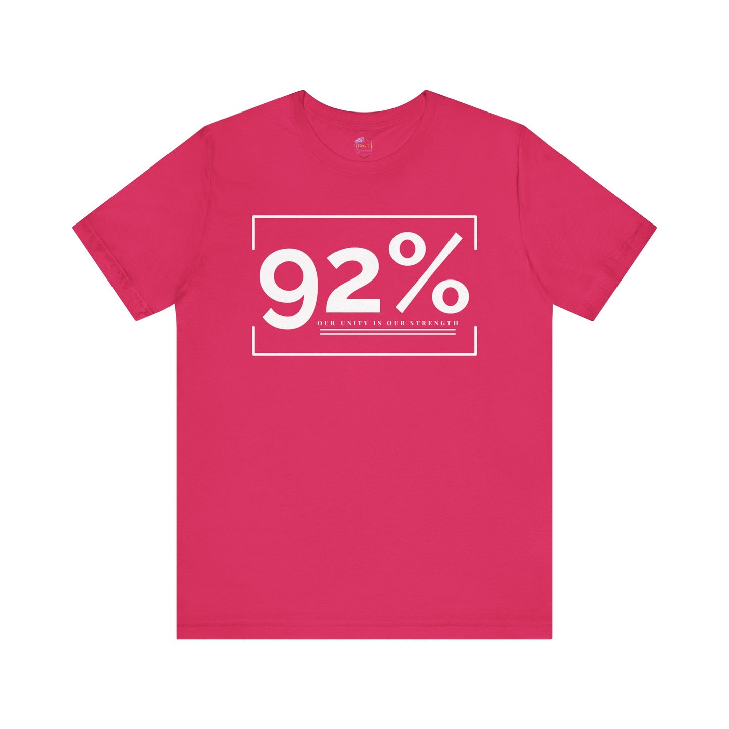 92% ~ We Are Strong ~ Unisex Short Sleeve Tee