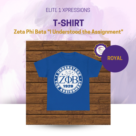 Zeta Phi Beta "I Understood the Assignment" T-Shirt