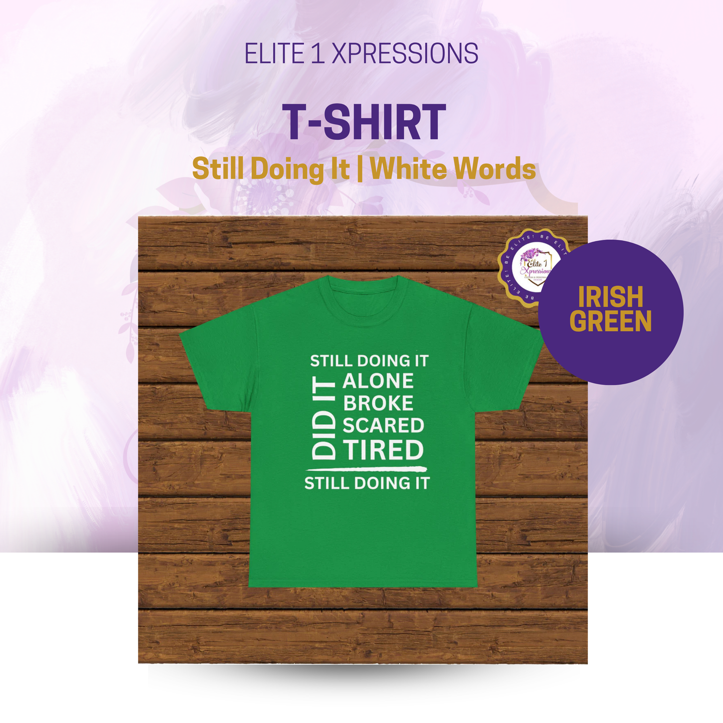 Still Doing It T-Shirt (White Words)