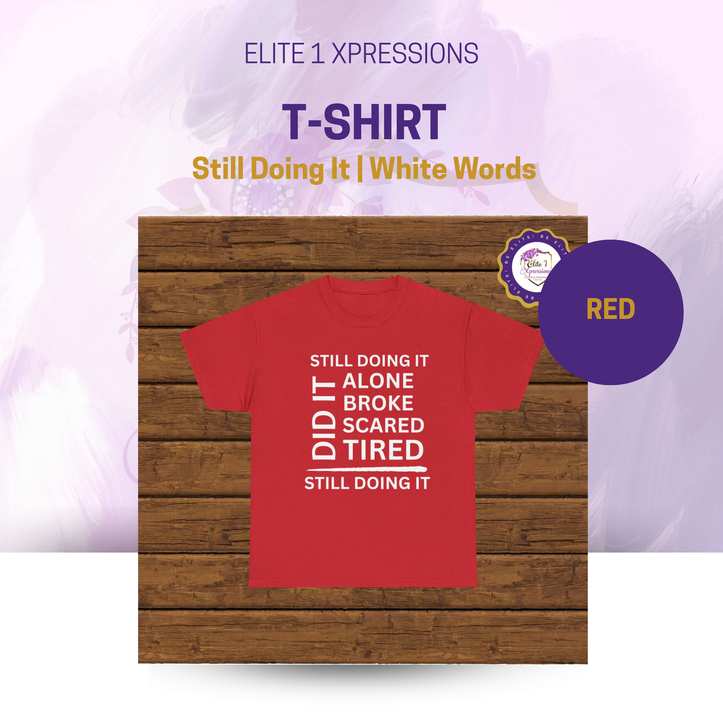 Still Doing It T-Shirt (White Words)