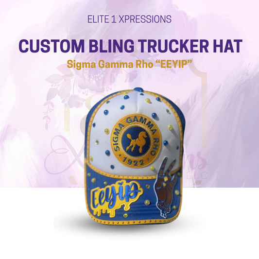 Sigma Gamma Rho “EEYIP” Custom Bling Trucker Hat