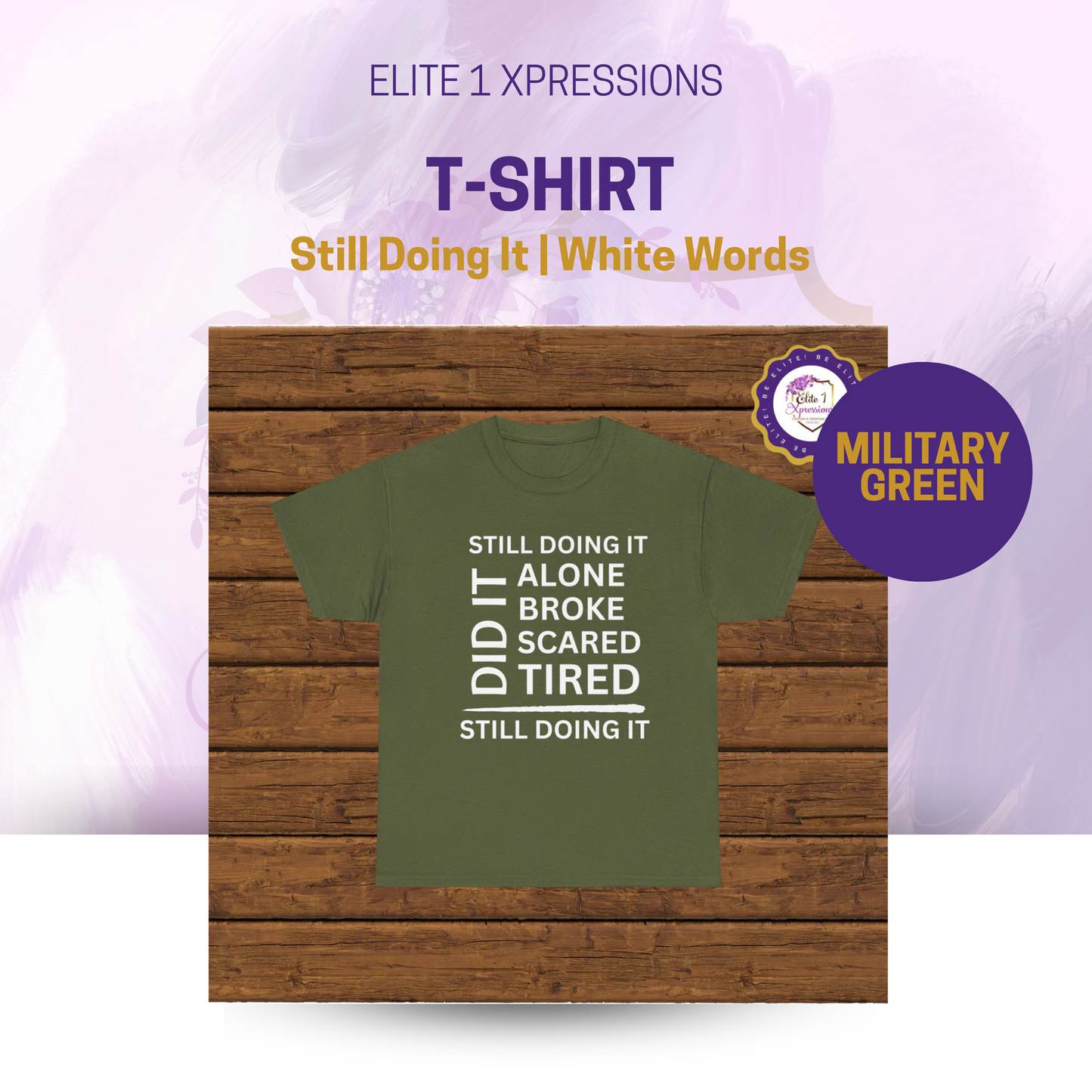 Still Doing It T-Shirt (White Words)