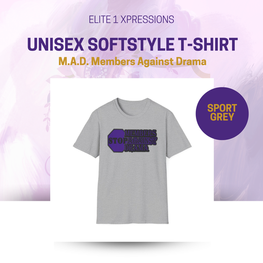 M.A.D. Members Against Drama Unisex Softstyle T-Shirt