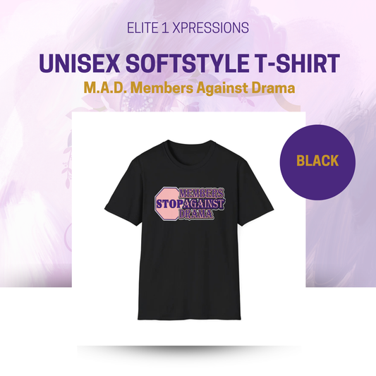 M.A.D. Members Against Drama Unisex Softstyle T-Shirt