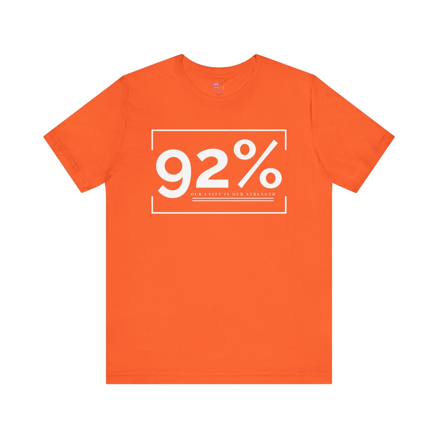 92% ~ We Are Strong ~ Unisex Short Sleeve Tee