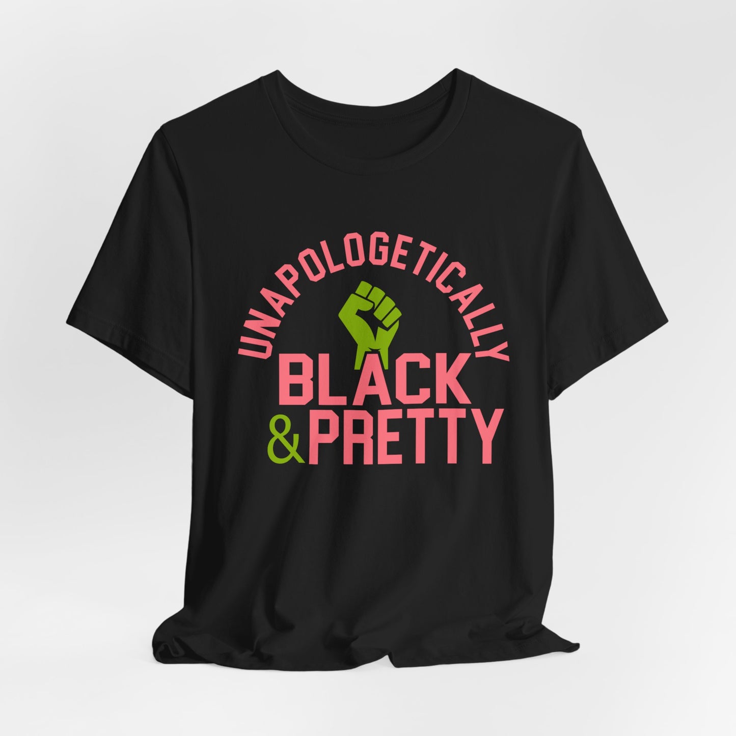 Unapologetically Black (Pink n Green) ~ Unisex Jersey Short Sleeve Tee