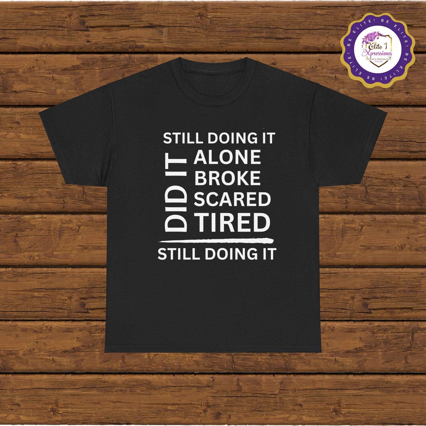 Still Doing It T-Shirt (White Words)