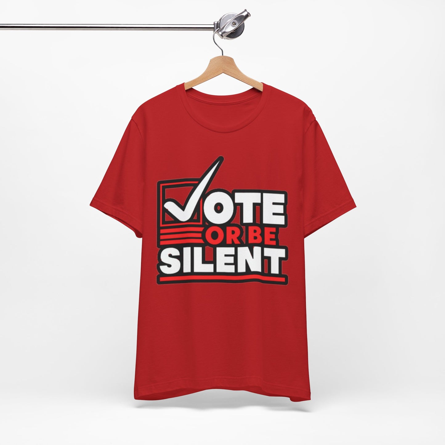 Vote or Be Silent (Red n White) ~ Unisex Jersey Short Sleeve Tee