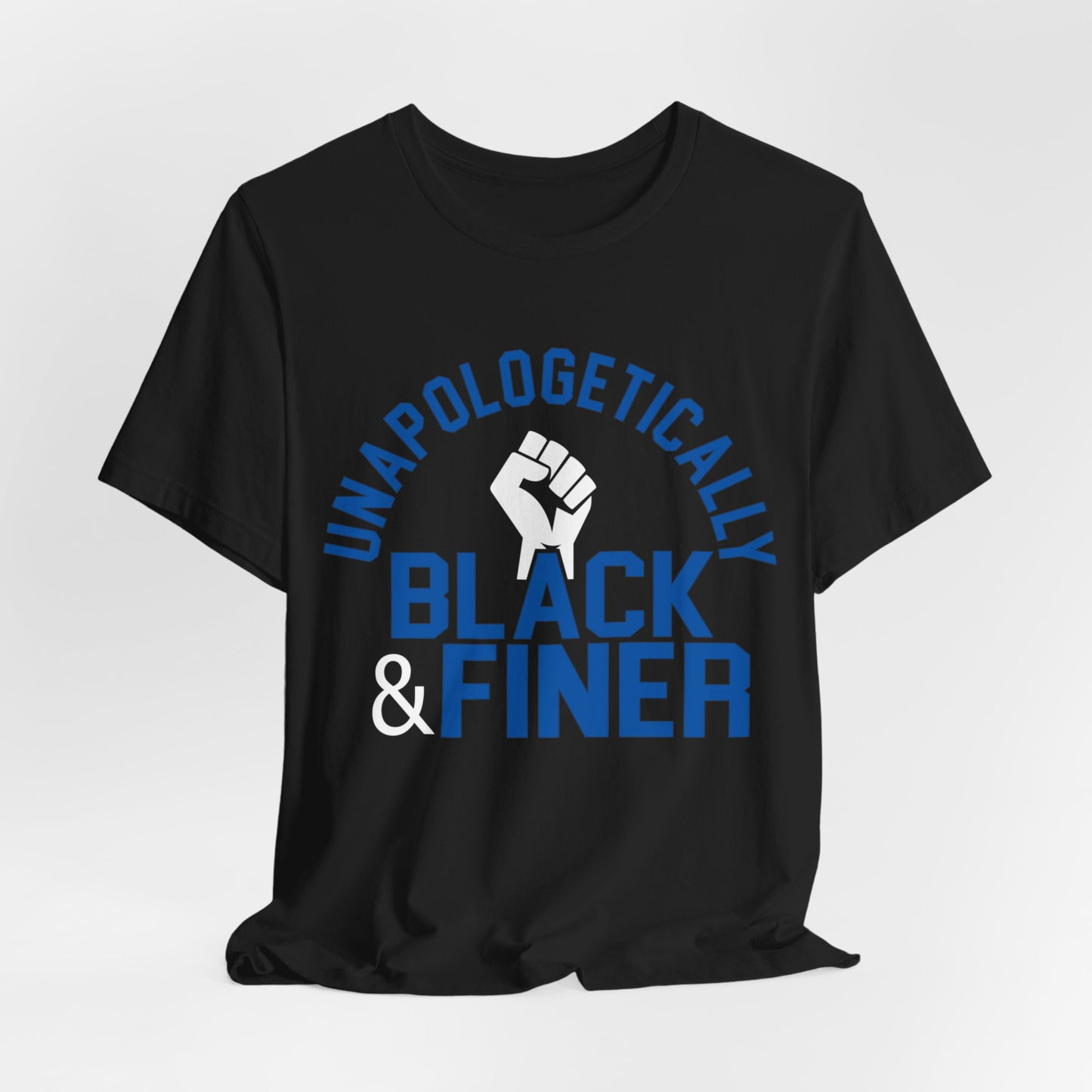 Unapologetically Black (Finer) ~ Unisex Jersey Short Sleeve Tee