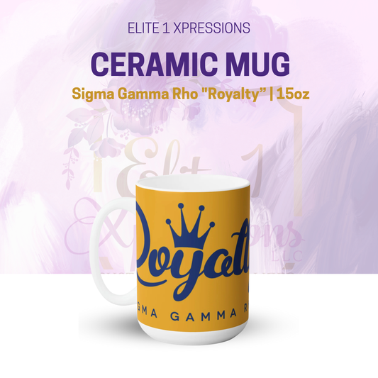 Sigma Gamma Rho "Rhoyalty" Ceramic Mug