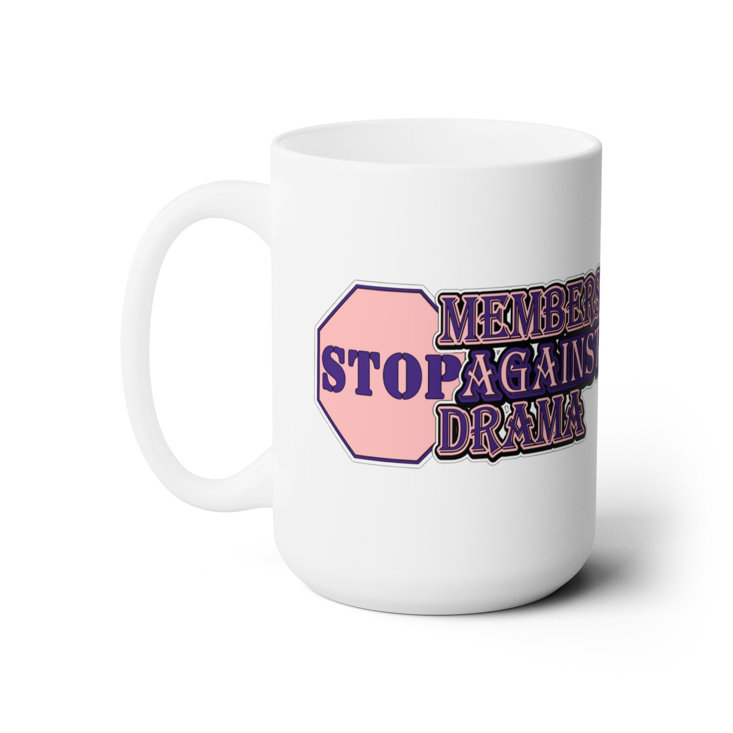 M.A.D. Members Against Drama Ceramic Mug (White)