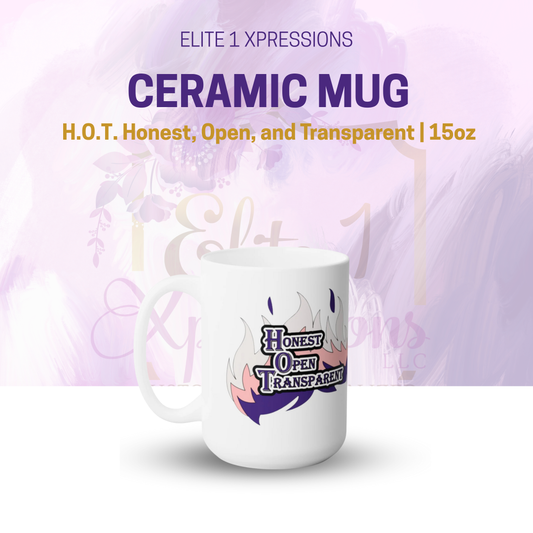 H.O.T. Honest, Open, and Transparent Ceramic Mug (White)