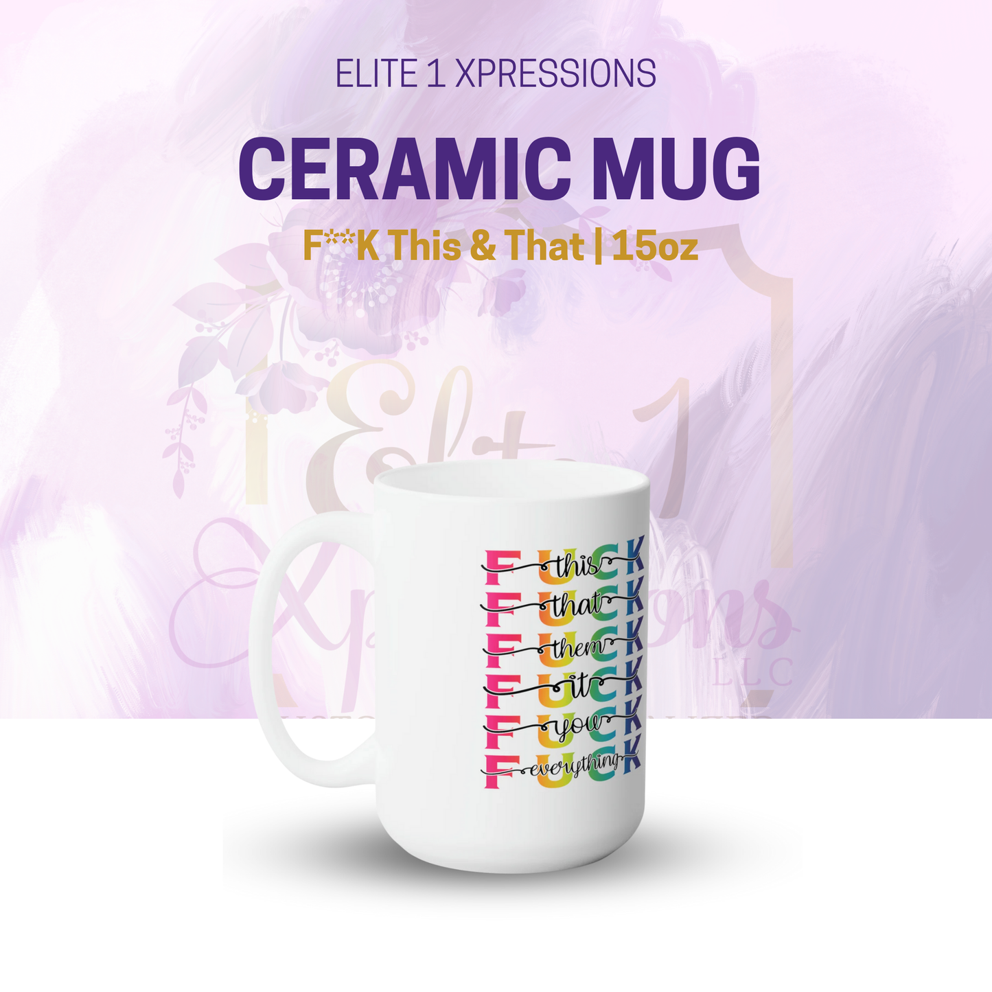 F**K This & That Ceramic Mug
