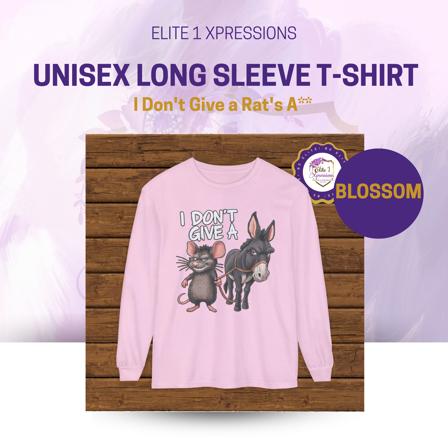 I Don't Give a Rat's A** Unisex Long Sleeve T-Shirt