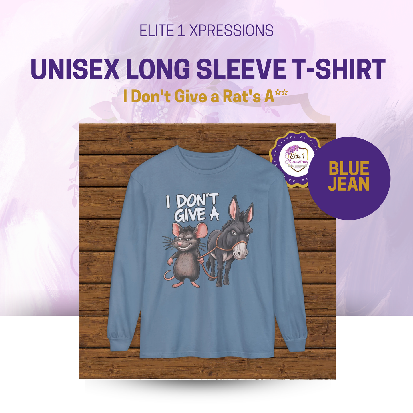 I Don't Give a Rat's A** Unisex Long Sleeve T-Shirt