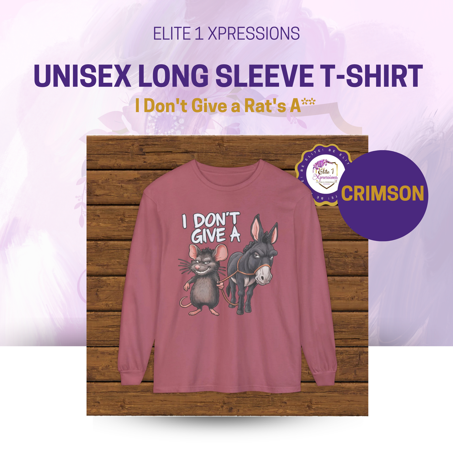 I Don't Give a Rat's A** Unisex Long Sleeve T-Shirt