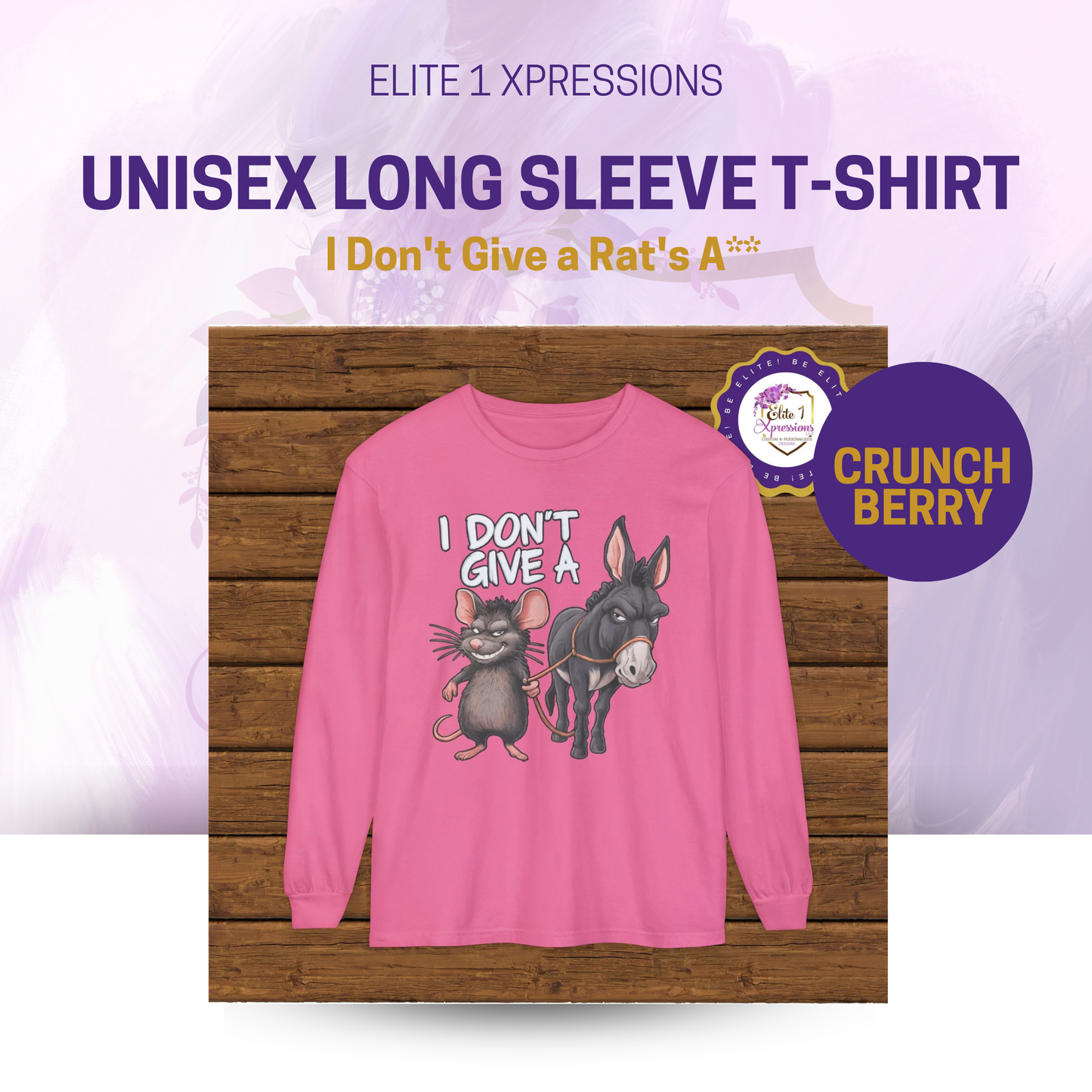 I Don't Give a Rat's A** Unisex Long Sleeve T-Shirt