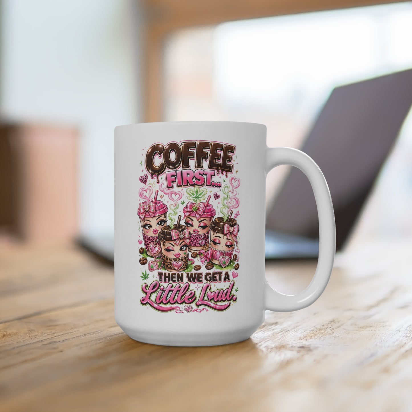 First Coffee "Little Loud" Mug | 15oz Ceramic Coffee Cup