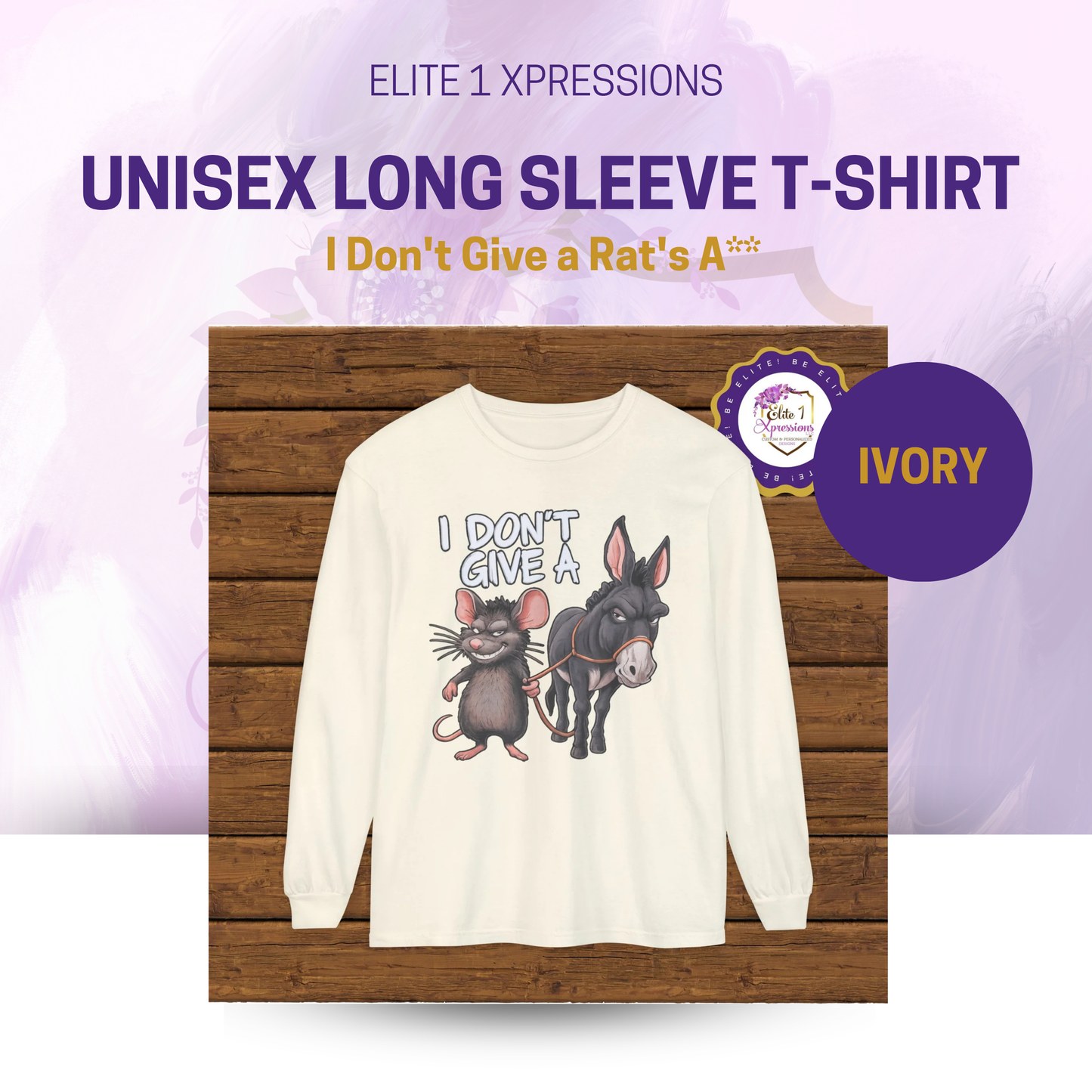 I Don't Give a Rat's A** Unisex Long Sleeve T-Shirt