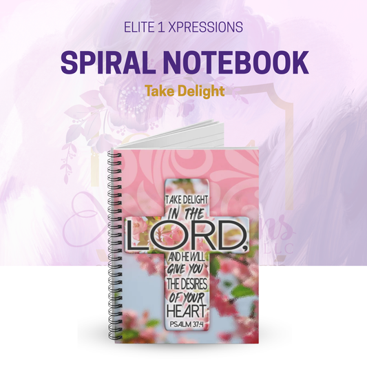 Take Delight Spiral Notebook