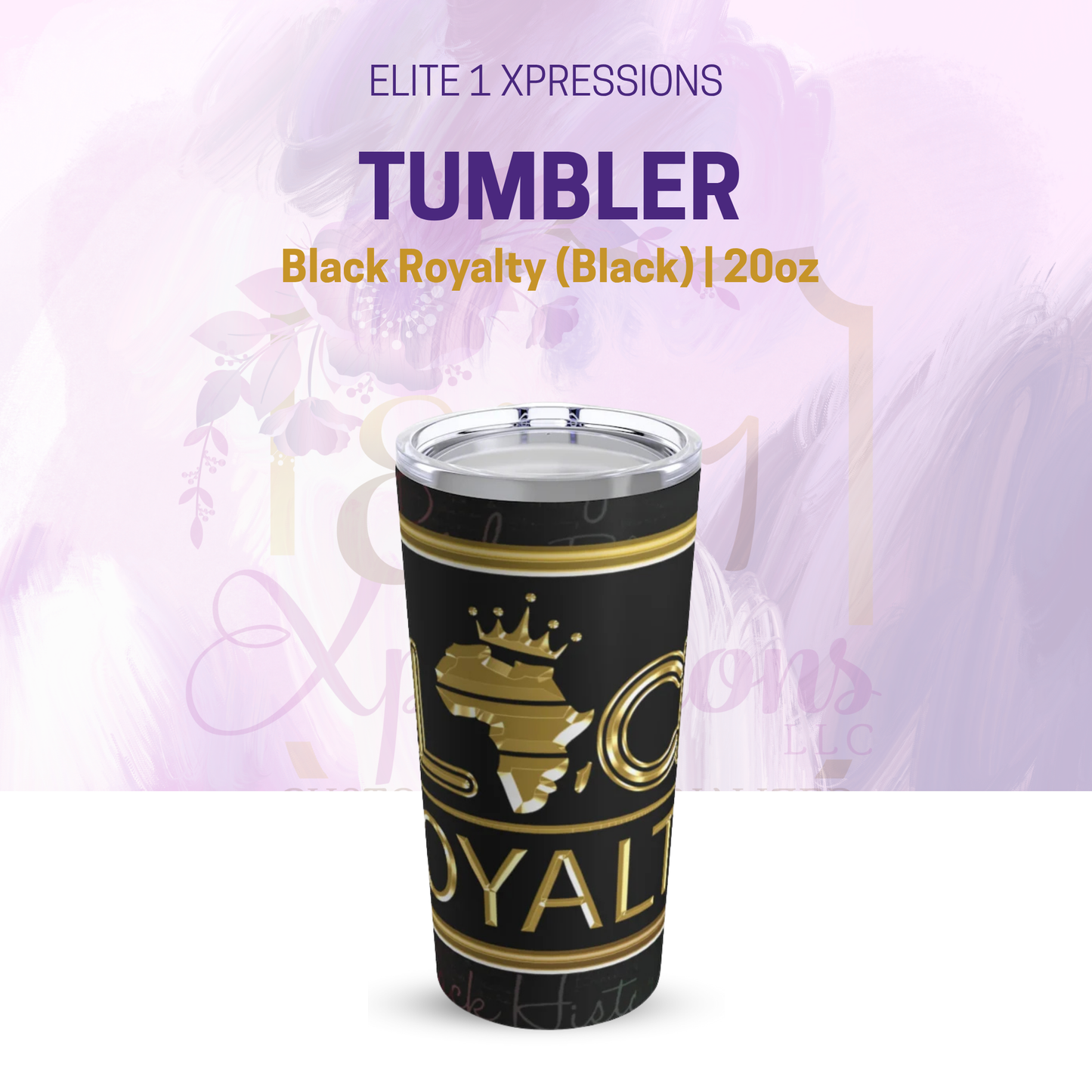 Black Royalty (Black) Tumbler 20oz