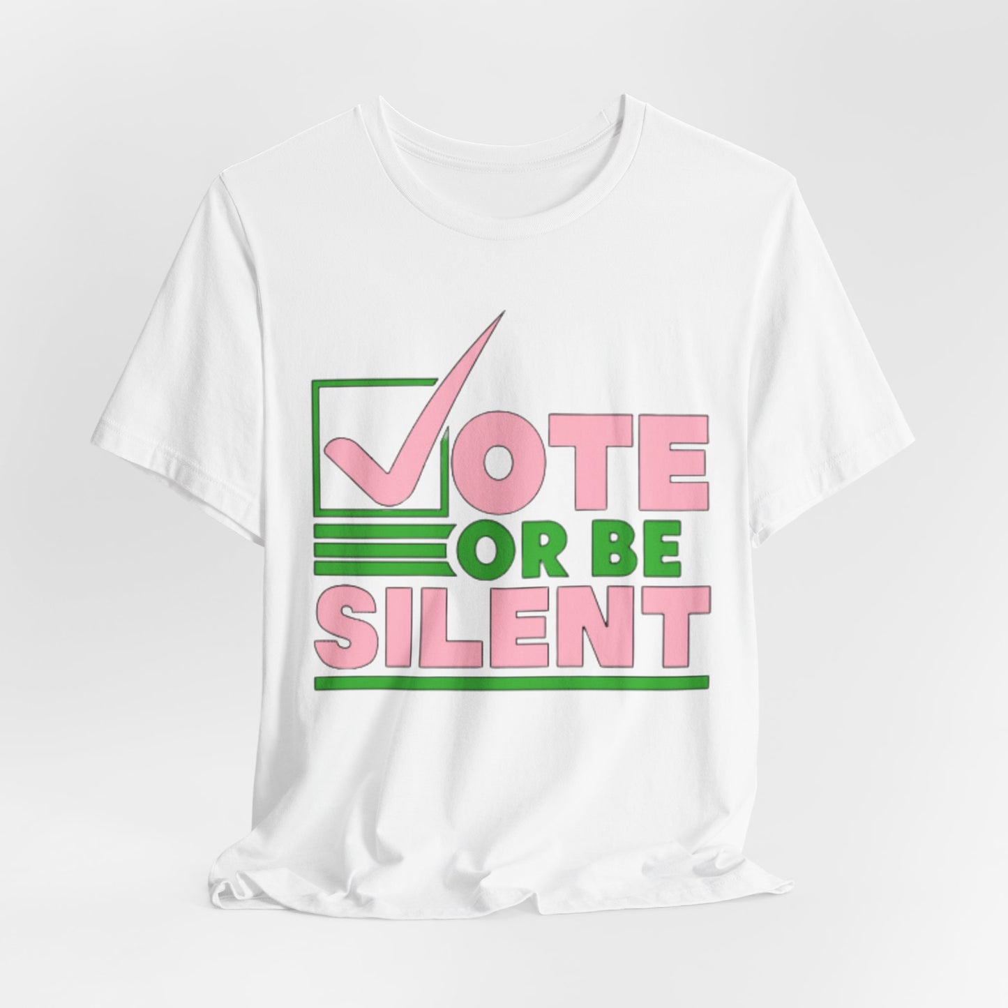 Vote or Be Silent (Pink n Green) ~ Unisex Jersey Short Sleeve Tee