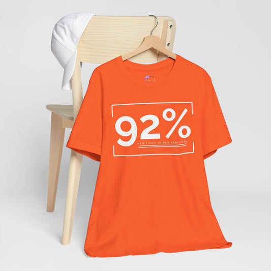 92% ~ We Are Strong ~ Unisex Short Sleeve Tee