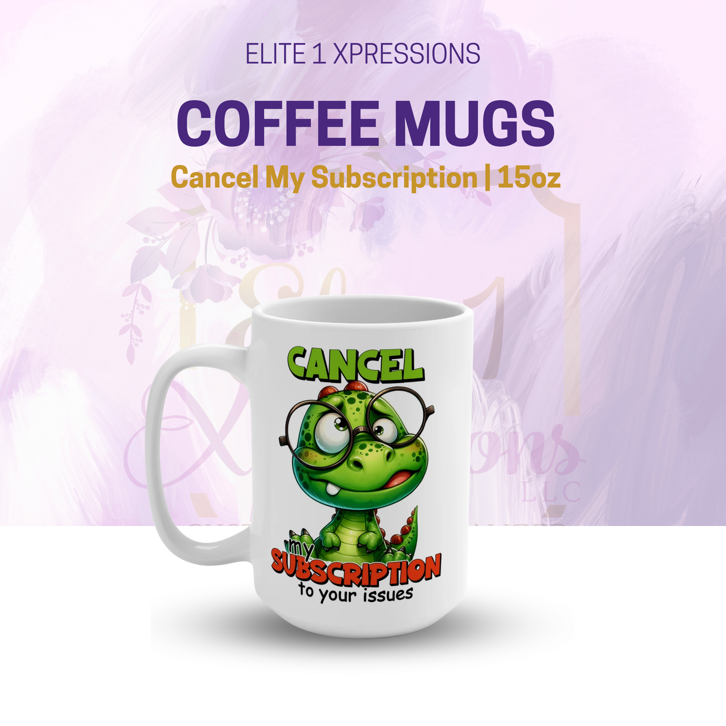 Cancel My Subscrition Coffee Mug 15oz