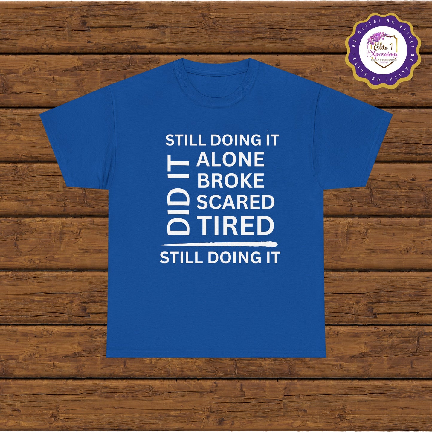 Still Doing It T-Shirt (White Words)