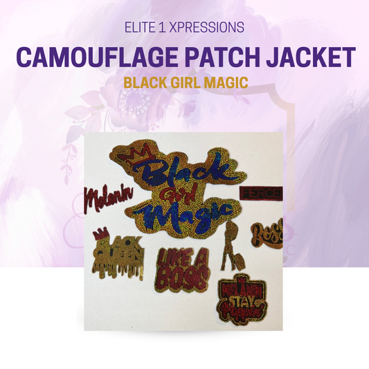 Camouflage Patch Jacket ~ Black Girl Magic