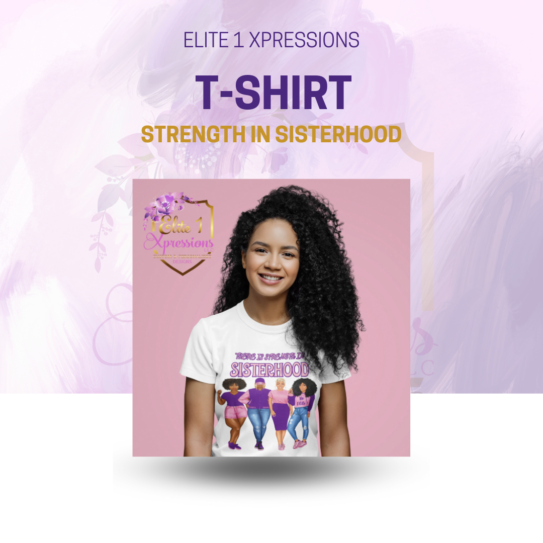 Strength in Sisterhood T-Shirt