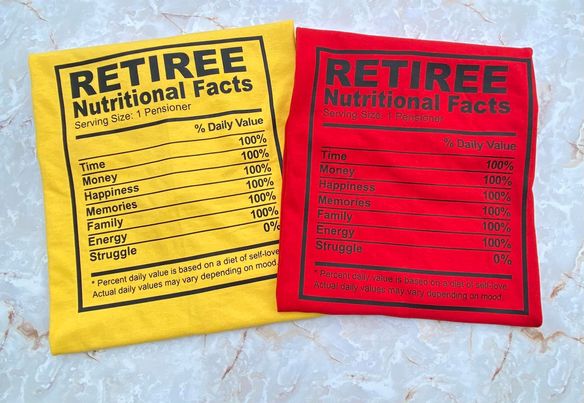 Retiree Nutritional Facts T-Shirt