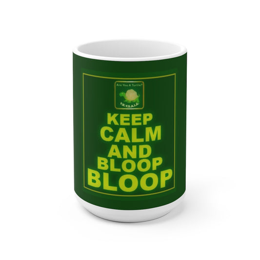 Keep Calm & Bloop Bloop